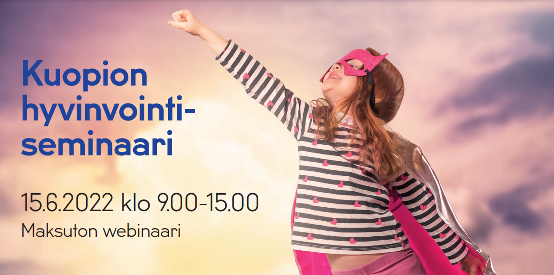 Tervetuloa Kuopion Hyvinvointiseminaariin