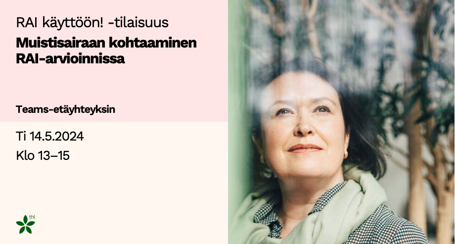 RAI Käyttöön! -tilaisuus: Muistisairaan Kohtaaminen RAI-arvioinnissa - THL