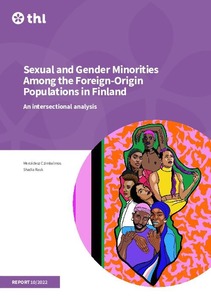 Sexual and Gender Minorities Among the Foreign-Origin Populations in Finland: An intersectional analysis -julkaisun kansi.