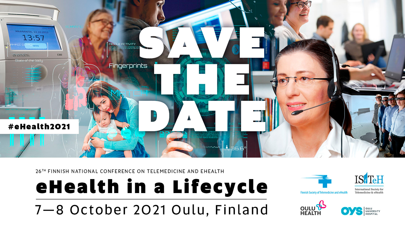 Save the date, #eHealth2021, 26th Finnish National Conference on Telemedicine and eHealth 2021eHealth in a Lifecycle, kuvia ihmisittää teknologian kanssa.