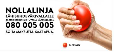 NOLLALINJA lähdisuhdeväkivallalle ja niasiin kohdistuvalle väkivallalle 080005005. Soita maksutta. Saat apua.