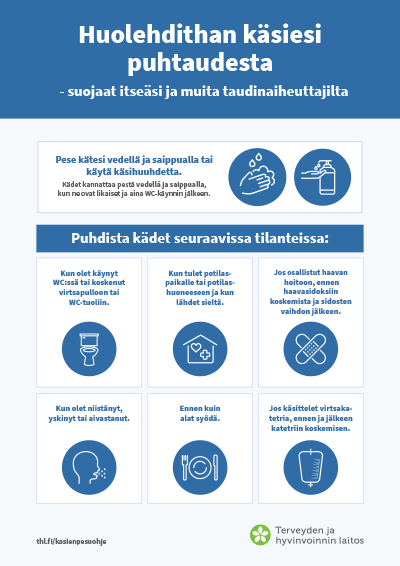 HUolehdithan käsiesi puhtaudesta- suojaa itseäsi ja muita taudinaiheuttajilta.