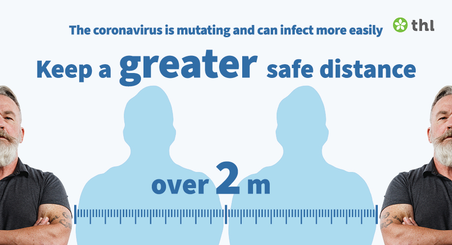 The coronavirus is mutating and can infect more easily: Keep a greater safe distance over 2 m.